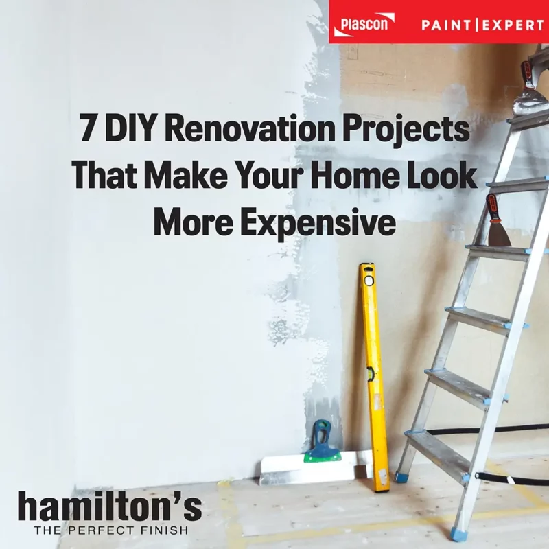 7 DIY Renovation Projects That Make Your Home Look More Expensive